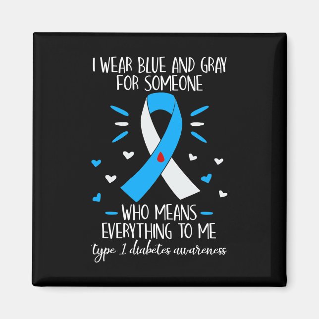 I Bära Blue och Grått typ 1 Diabetesmedvetandegrad Magnet (Framsidan)