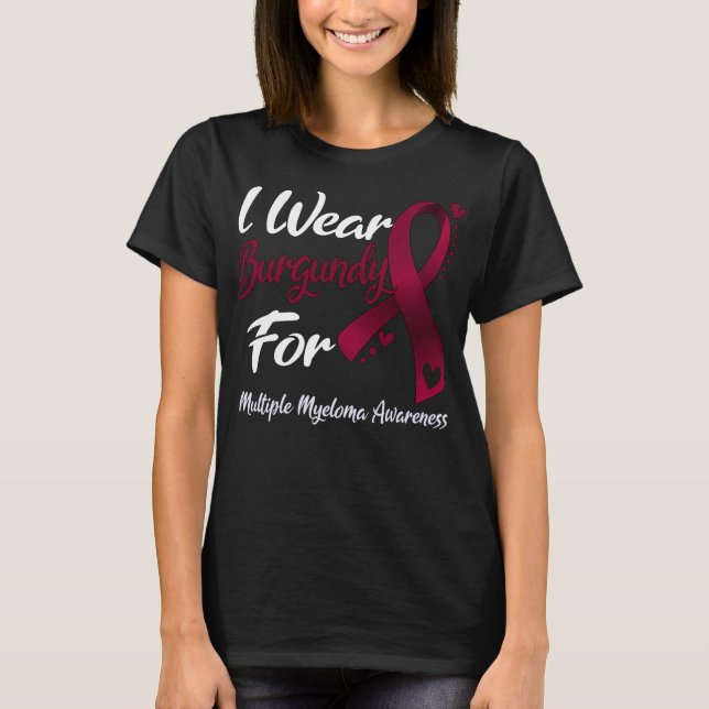I Bära burgundi for MÅNGA MYELOMA AWARENESS T Shirt (Framsida)