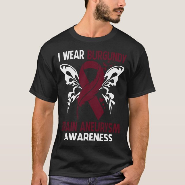 I Bära Burgundy for BRAIN ANEURYSM Awareness T Shirt (Framsida)