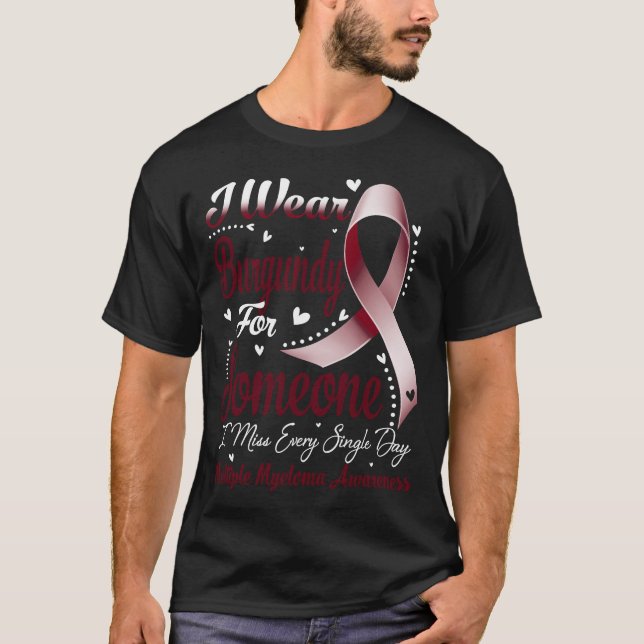 I Bära Burgundy for MÅNGA MYELOMA Awareness T Shirt (Framsida)