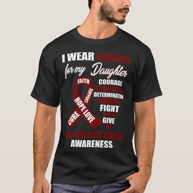 I Bära Burgundy Head och Nacke Cancer Awareness T Shirt (Framsida)