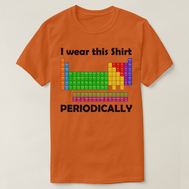 I bära denna periodiskt återkommande Bord T Shirt (Design framsida)