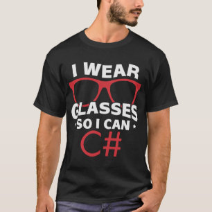 I Bära Glass så jag kan C Developer Coding Program T Shirt