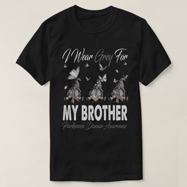 I Bära Grått för min BROTHER Parkinson Disease Med T Shirt (Design framsida)