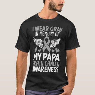 I Bära Grått för min Pappa Brain Cancer Awareness T Shirt