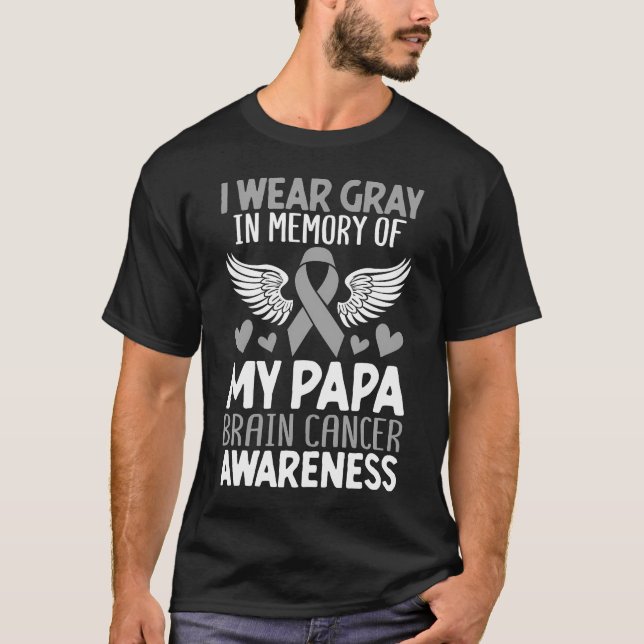 I Bära Grått för min Pappa Brain Cancer Awareness  T Shirt (Framsida)