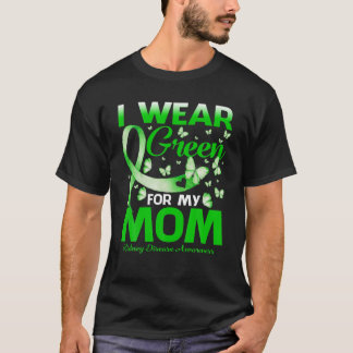 I Bära Grönt för medvetenhet om njursjukdom i Mamm T Shirt