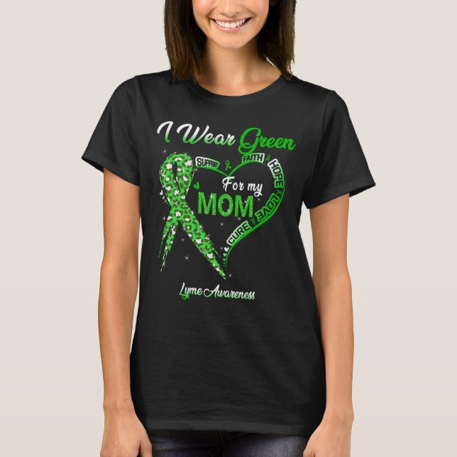 I Bära Grönt för medvetenheten om min Mamma Lyme T Shirt (Framsida)