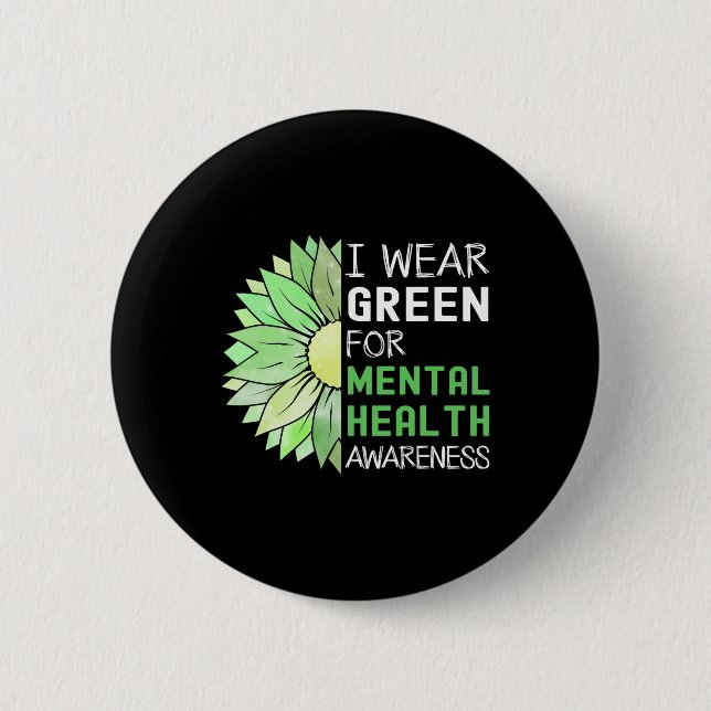 I Bära Grönt for Mental Health Awareness Grönt Sol Knapp (Framsida)