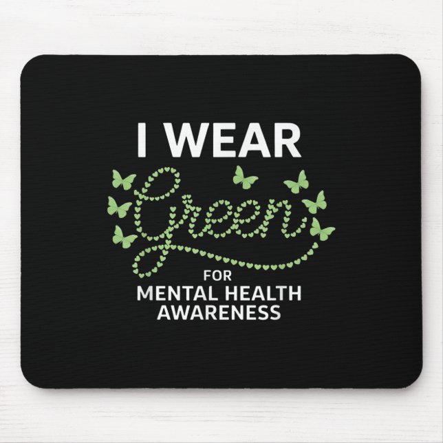 I Bära Grönt for Mental Health Awareness Mental Th Musmatta (Framsidan)