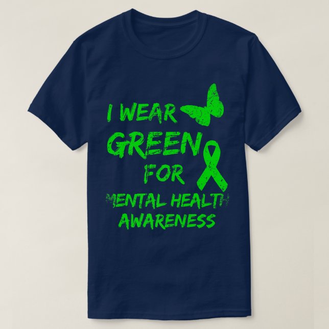 I Bära Grönt for Mental Health Awareness Monte Dis T Shirt (Design framsida)