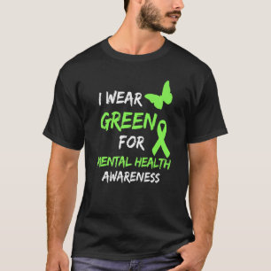 I Bära Grönt for Mental Health Awareness Monte Dis T Shirt