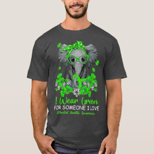 I Bära Grönt for Mental Health Awareness Ribbon El T Shirt