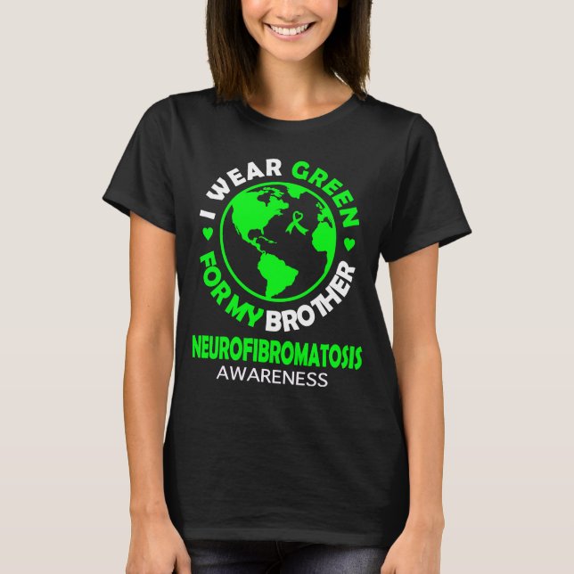 I bära GRÖNT för min BROTHER NEUROFIBROMATOSIS Awa T Shirt (Framsida)