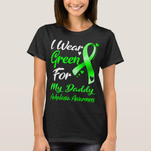 I Bära Grönt för min DADDY Achalasia-medvetenhet T Shirt