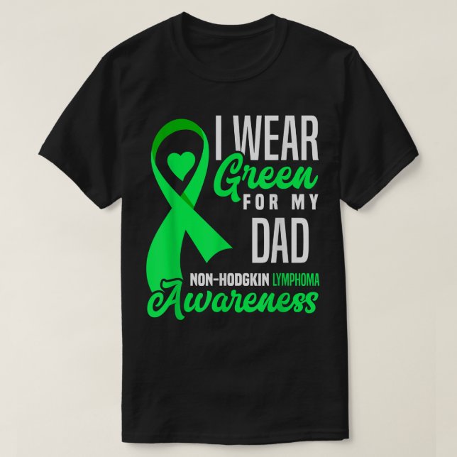 I Bära Grönt för min Pappa non-Hodgkin Lymphoma Me T Shirt (Design framsida)