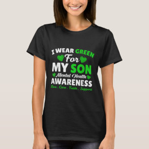 I Bära Grönt för min sons psykiska hälsomedvetenhe T Shirt
