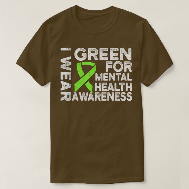 I Bära Grönt för ökad medvetenhet om psykisk hälsa T Shirt (Design framsida)