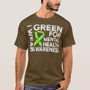 I Bära Grönt för ökad medvetenhet om psykisk hälsa T Shirt