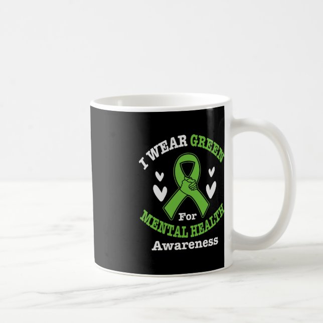 I Bära Grönt for Pental Health Awareness Månad 5 Kaffemugg (Höger)