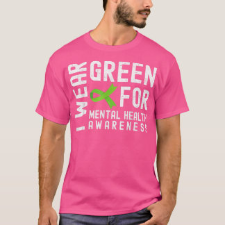I Bära Grönt för psykisk hälsomedvetenhet, mentalt T Shirt
