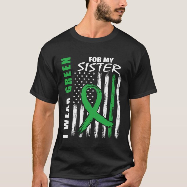 I Bära Grönt för Syster njursjukdom Medvetenhet F T Shirt (Framsida)