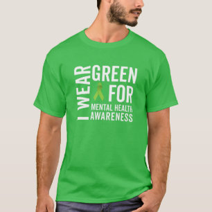 I Bära Grönt Grönt för ökad medvetenhet om psyki T Shirt