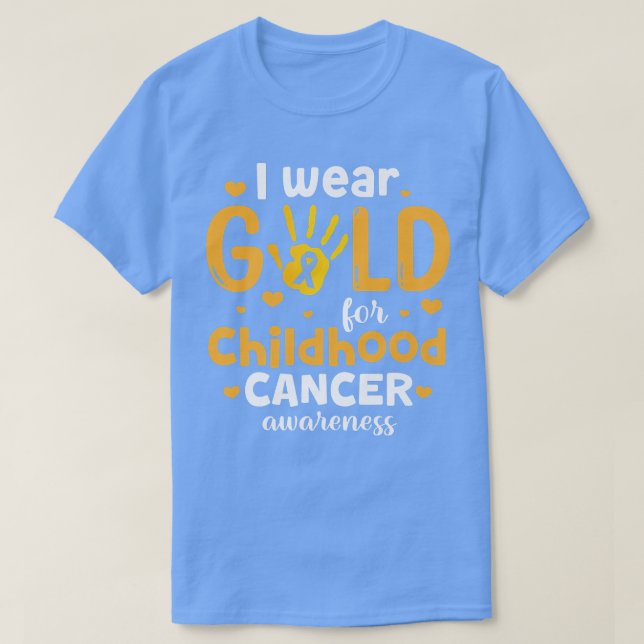 I Bära Guld för medvetenhet om cancer hos barn 550 T Shirt (Design framsida)