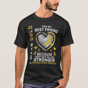 I Bära Guld för min bästa vän vid barncancer T Shirt