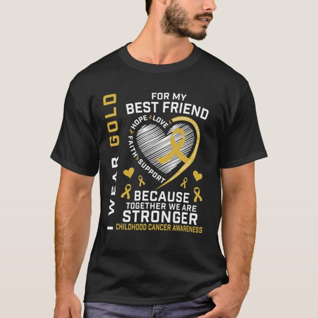 I Bära Guld för min bästa vän vid barncancer T Shirt (Framsida)