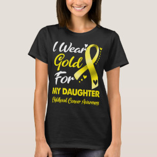I Bära Guld för min dotter barncancer T Shirt