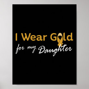 I Bära Guld för min dotter Tee - barncancer Poster