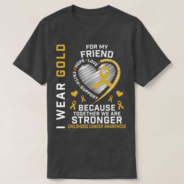 I Bära Guld för min friend Childature Cancer Aware T Shirt (Design framsida)