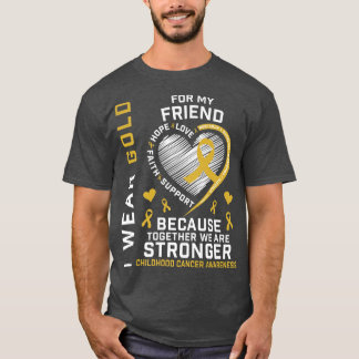 I Bära Guld för min friend Childature Cancer Aware T Shirt