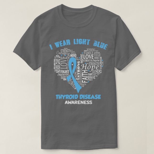 I Bära Light Blue for Thyroid Disease Awareness Fa T Shirt (Design framsida)
