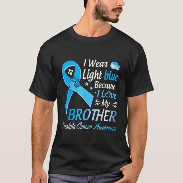 I Bära Light Blue I Kärlek min broder Prostate Can T Shirt (Framsida)