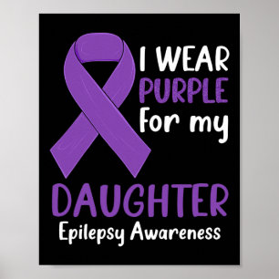 I Bära Lila för min dotter Epilepsimedvetenhet M Poster