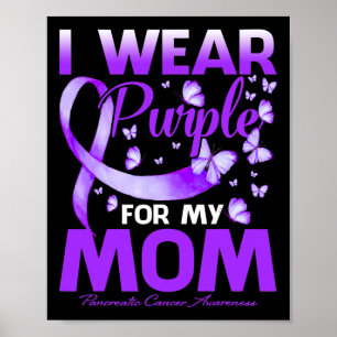 I Bära Lila för mitt Mamma- pankreascancerskydd Poster
