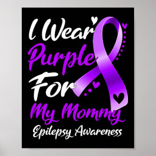 I Bära Lila for My Mamma Epilepsy Awareness Gift Poster