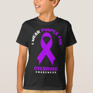 I Bära Lila För ökad medvetenhet om överdosering 1 T Shirt