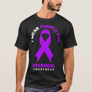 I Bära Lila För ökad medvetenhet om överdosering 1 T Shirt