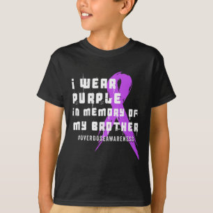 I Bära Lila till minnet av min bror - överdosering T Shirt