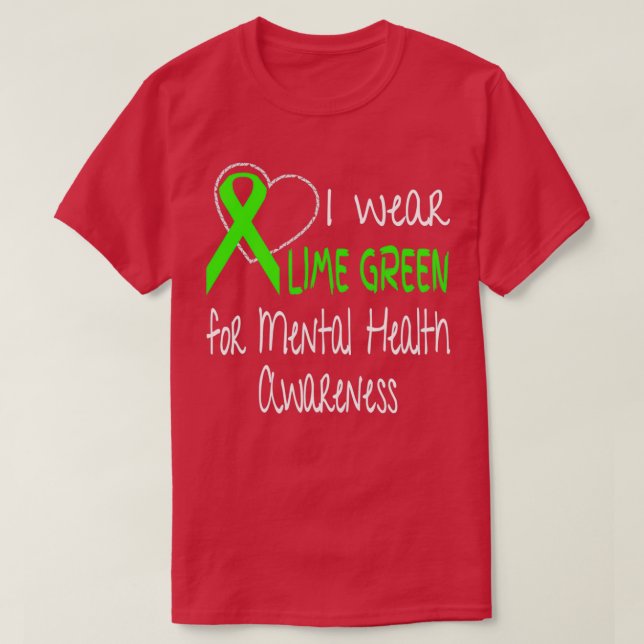I Bära Lime Green for Mental Health Awareness Ribb T Shirt (Design framsida)