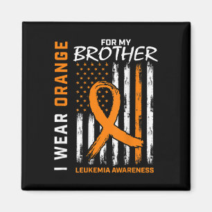 I Bära Orange för broderleukemi Awareness Ameri Magnet