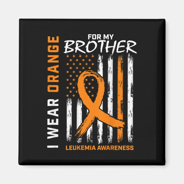I Bära Orange för broderleukemi Awareness Ameri Magnet (Framsidan)