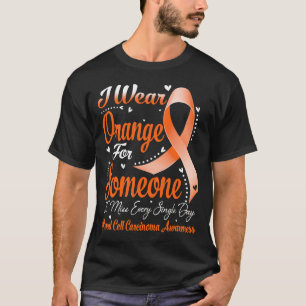 I Bära Orange för medvetenhet om RENAL CELL CARCIN T Shirt