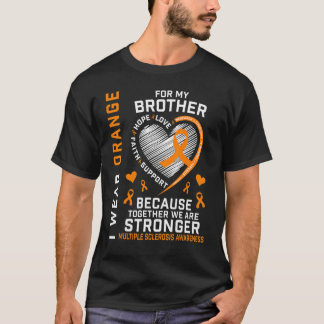 I Bära Orange för min broder Många Sclerosis Aw T Shirt