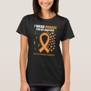 I Bära Orange för min broder Många Sclerosis Aw T Shirt