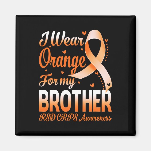 I Bära Orange för min broder RSD Crps Awareness Ri Magnet (Framsidan)