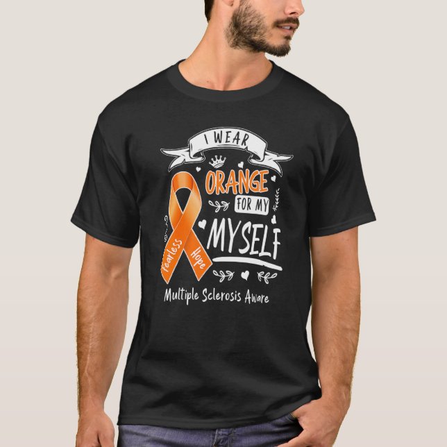 I Bära Orange för min egen MS & Många Sclerosis A T Shirt (Framsida)